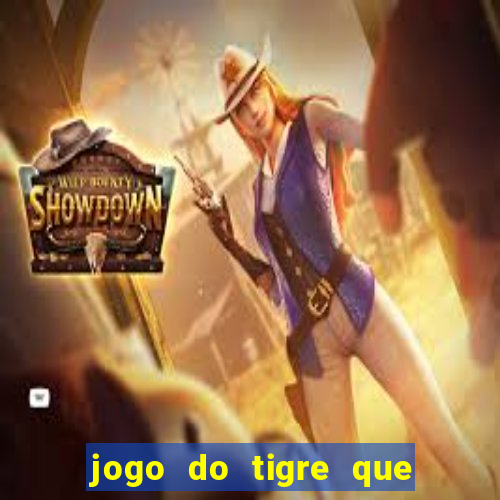 jogo do tigre que paga dinheiro de verdade